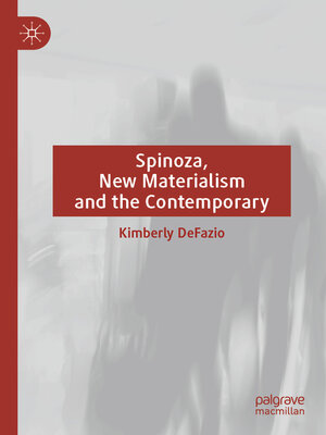 cover image of Spinoza, New Materialism and the Contemporary